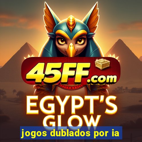 jogos dublados por ia